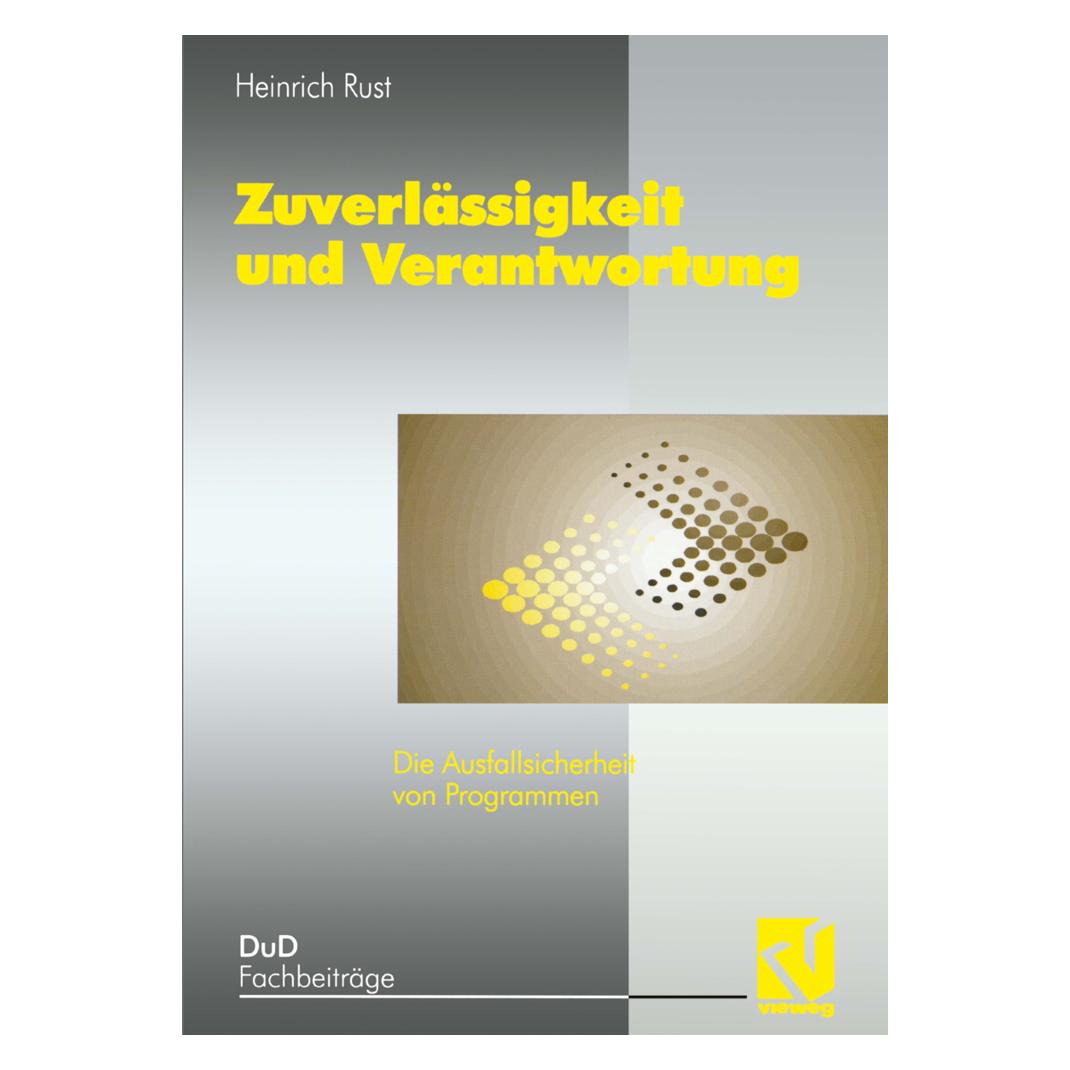 Vieweg & Teubner Zuverlässigkeit und Verantwortung (Deutsch, Softcover, Heinrich Rust) (8674384)