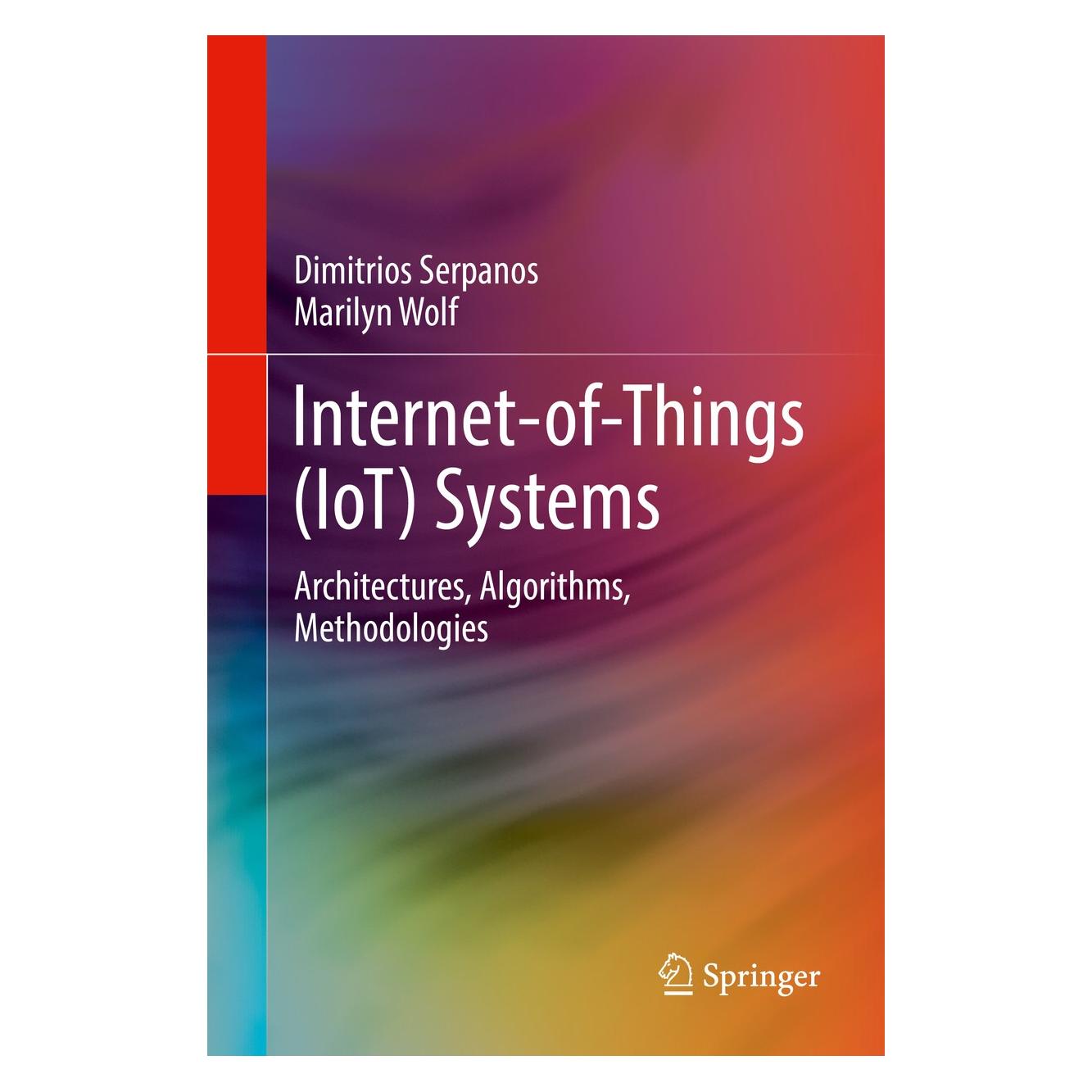 Springer Internet-of-Things (IoT) Systems (Englisch, Dimitrios Serpanos, Marilyn Wolf, 2018) (9783319697147)