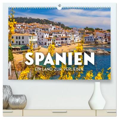 Spanien - ein Land zum Verlieben. (hochwertiger Premium Wandkalender 2027 DIN A2 quer), Kunstdruck in Hochglanz