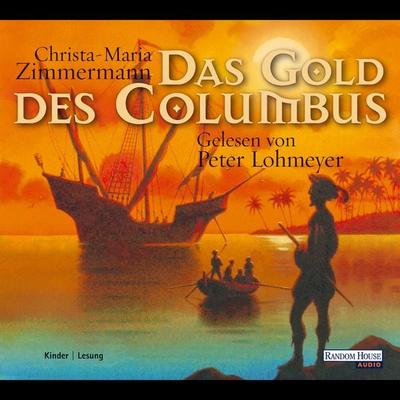 Das Gold des Columbus - Christa-Maria Zimmermann, Audio, 9783837173246