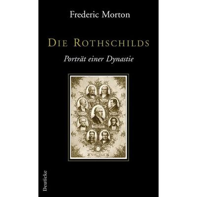 Die Rothschilds, Gebundene Ausgabe von Frederic Morton, Zsolnay, Paul, 978-3-552-06309-9