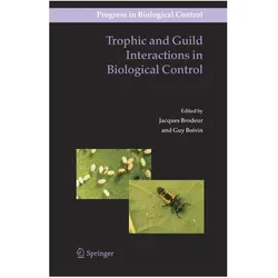 Trophic and Guild Interactions in Biological Control, Fachbücher von Guy Boivin, Jacques Brodeur