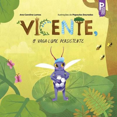 Vicente, o vaga-lume persistente - Ana Carolina Lemos, Audio, 9786584504905