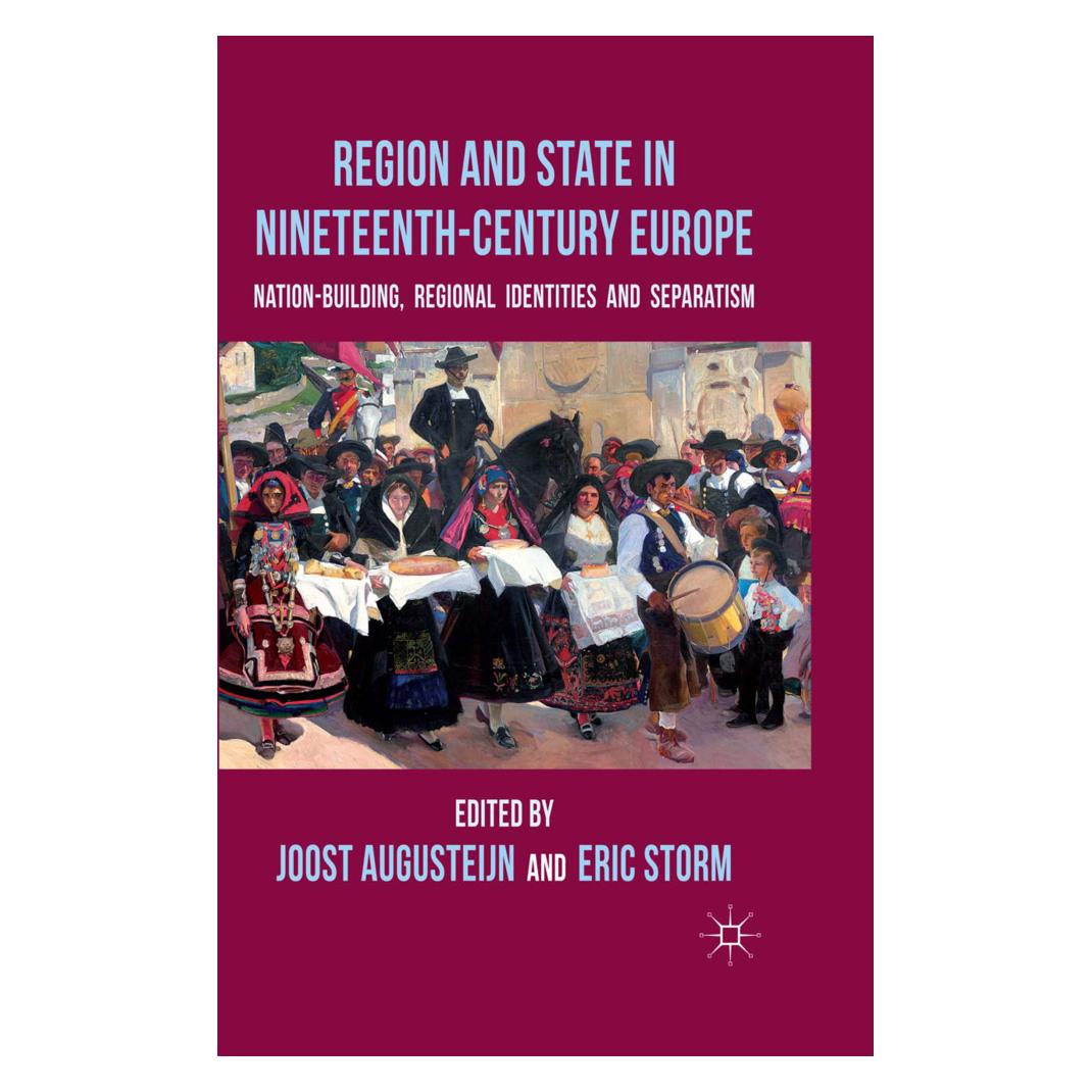 Springer Region and State in Nineteenth-Century Europe (Englisch, Softcover, H. Storm, Joost Augusteijn) (55821342)