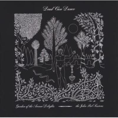 Dead Can Dance: Garden Of The Arcane Delights+Peel Sessions - Dead Can Dance, CD