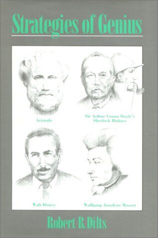 Robert Dilts - Strategies of Genius Vol. 1: Aristotle, Sir Arthur Conan Doyle/Sherlock Holmes, Walt Disney, Wolfgang Amadeus Mozart - Preis vom 09.10.2026 07:28:09 h
