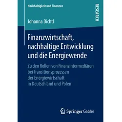 Finanzwirtschaft, nachhaltige Entwicklung und die Energiewende, Fachbücher von Johanna Dichtl