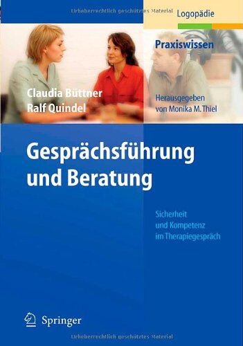 Claudia Büttner - Gesprächsführung und Beratung: Sicherheit und Kompetenz im Therapiegespräch (Praxiswissen Logopädie) - Preis vom 09.10.2026 07:28:09 h