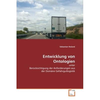 Roland, S: Entwicklung von Ontologien, Taschenbuch von Sebastian Roland, VDM, 978-3-639-29584-9