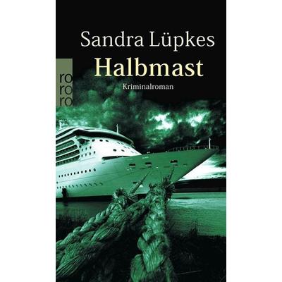 Halbmast, Taschenbuch von Sandra Lüpkes, Rowohlt Taschenbuch, 978-3-499-23854-3