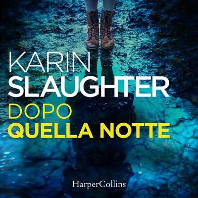 Dopo quella notte - Karin Slaughter, Audio, 9788830594043