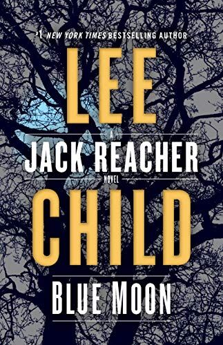Lee Child - Blue Moon: A Jack Reacher Novel - Preis vom 02.10.2026 23:42:20 h