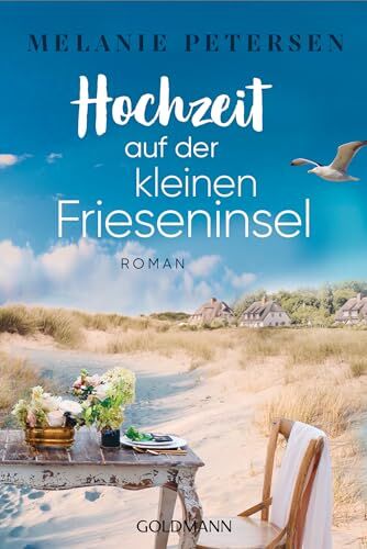 Melanie Petersen - Hochzeit auf der kleinen Frieseninsel: Roman - Preis vom 16.10.2026 11:41:07 h