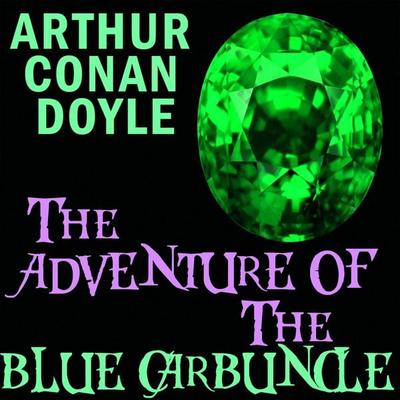 The Adventure of the Blue Carbuncle - Arthur Conan Doyle, Audio, 4099995354089