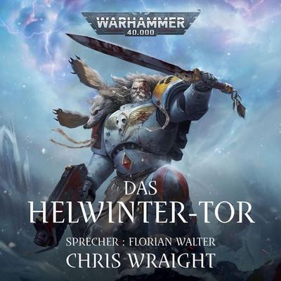 Das Helwinter-Tor - Chris Wraight, Audio, 4066339031609