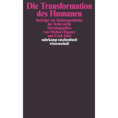 Die Transformation des Humanen, Taschenbuch von Erich Hörl,Michael Hagner, Suhrkamp, 978-3-518-29448-2