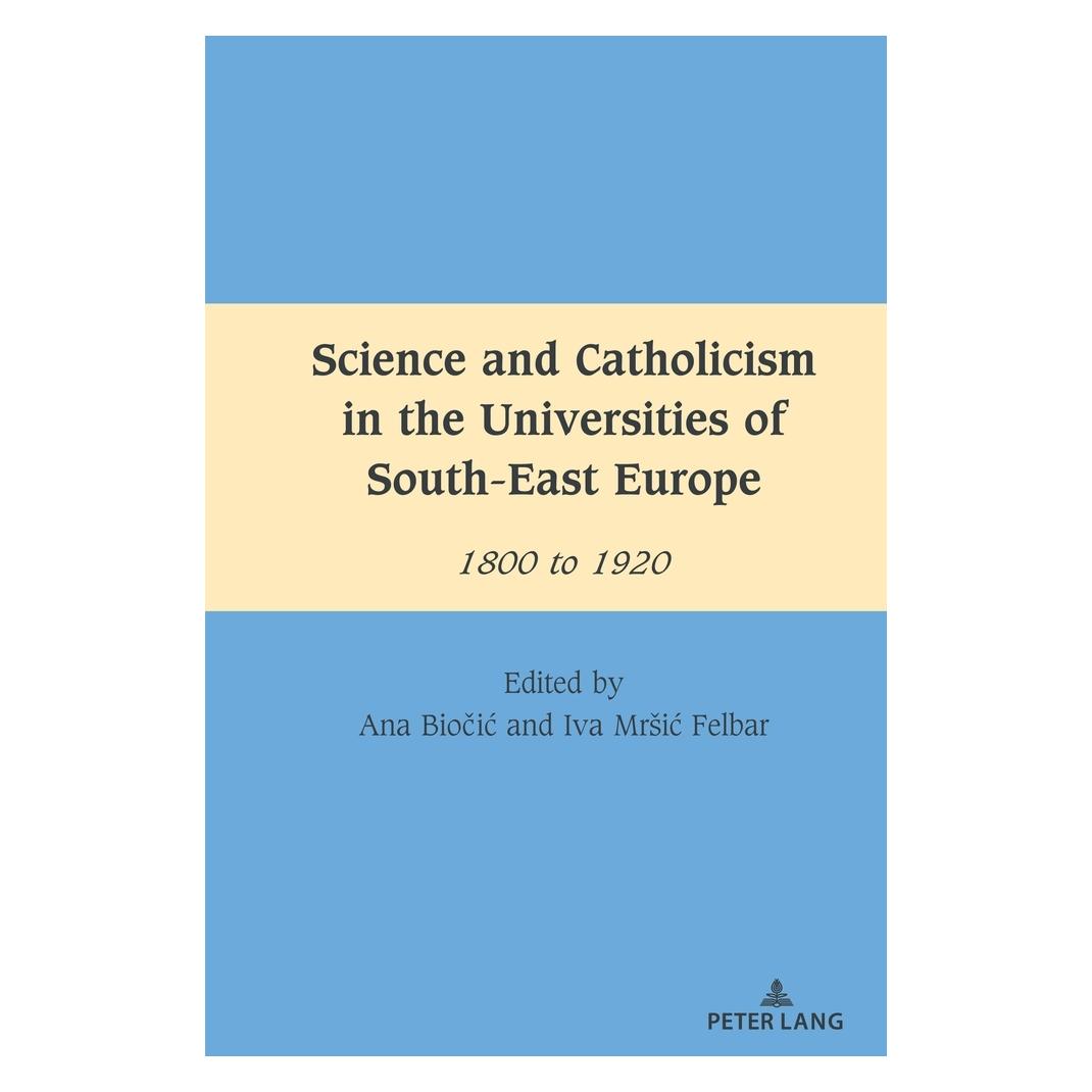 Peter Lang Science and Catholicism in the Universi (Englisch, Hardcover, Ana Biocic, Iva Mrsic Felbar) (67751417)