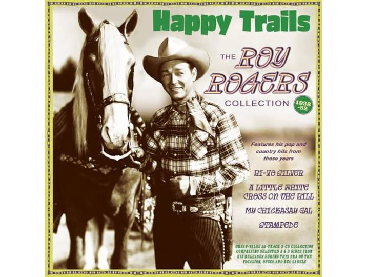 Happy Trails - the Roy Rogers Collection 1938-52