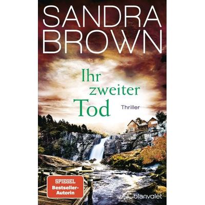 Ihr zweiter Tod, Gebundene Ausgabe von Sandra Brown, Blanvalet, 978-3-7645-0835-7