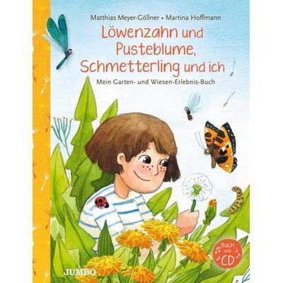 Löwenzahn und Pusteblume, Schmetterling und ich, Gebundene Ausgabe von Martina Hoffmann,Matthias Meyer-Göllner, JUMBO, 978-3-8337-4264-4