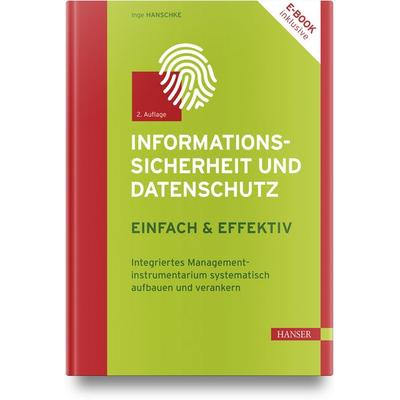 Informationssicherheit und Datenschutz – einfach und effektiv, Set von Inge Hanschke, Carl Hanser, 978-3-446-47670-7