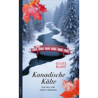 Kanadische Kälte, Taschenbuch von Giles Blunt, Kampa Verlag, 978-3-311-12115-2