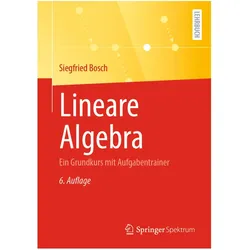 Lineare Algebra, Schulbücher von Siegfried Bosch
