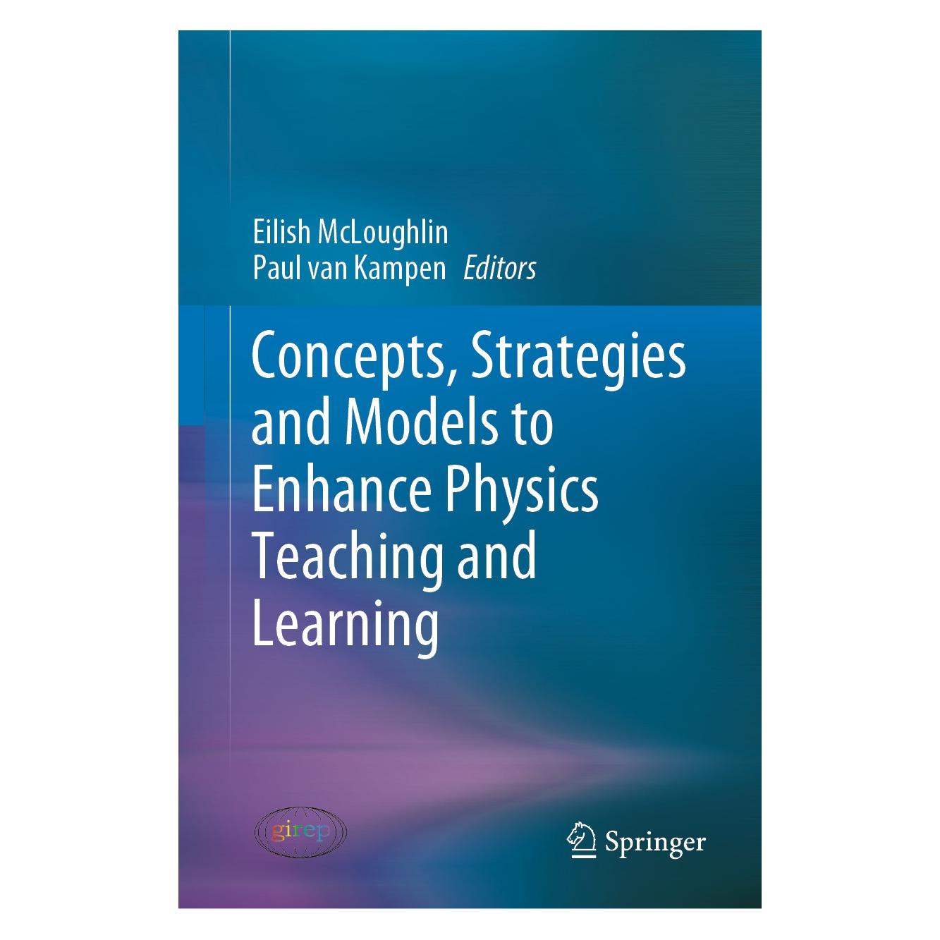 Springer Concepts, Strategies and Models to Enhance Physics Teaching and Learning (Englisch, Hardcover, Eilish McLoughlin, Paul van Kampen) (9783030181369)