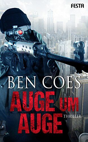 Ben Coes - Auge um Auge: Thriller - Preis vom 02.10.2026 23:42:20 h