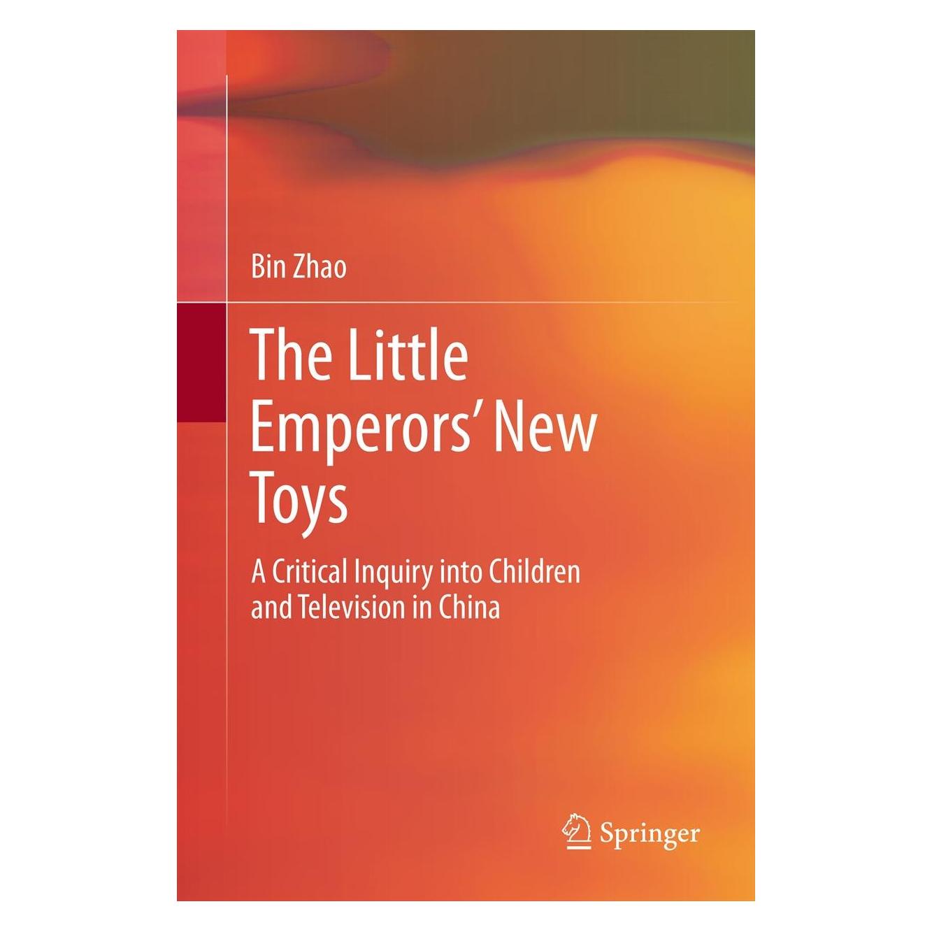 Springer Zhao:The Little Emperors New Toys (Englisch, Hardcover, Bin Zhao) (9783642320477)