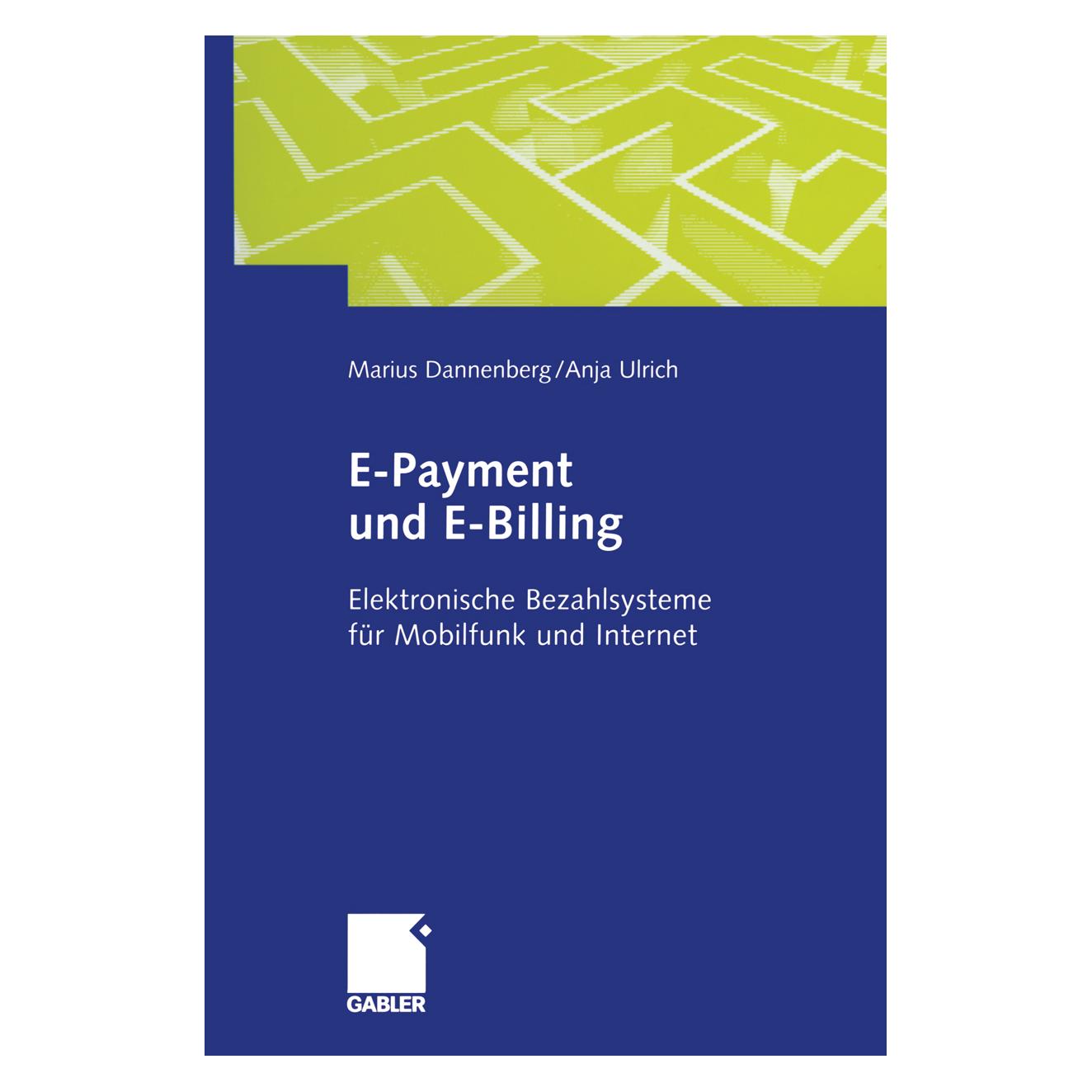Gabler E-Payment und E-Billing (Deutsch, Softcover, Marius Dannenberg) (55518310)