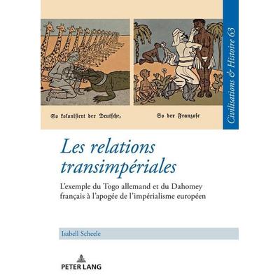 Les relations transimpériales, Gebundene Ausgabe von Isabell Scheele, Peter Lang GmbH, Internationaler Verlag der Wissenschaften, 978-3-631-83361-2