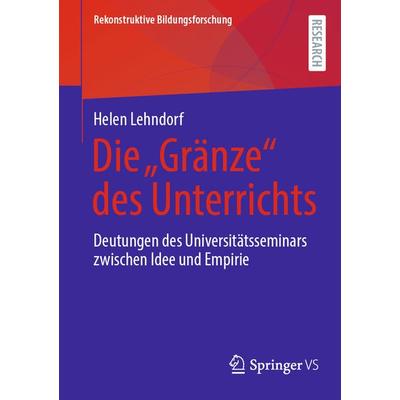 Die „Gränze“ des Unterrichts, Taschenbuch von Helen Lehndorf, Springer Fachmedien Wiesbaden GmbH, 978-3-658-44776-2