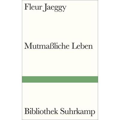 Mutmaßliche Leben, Gebundene Ausgabe von Fleur Jaeggy, Suhrkamp, 978-3-518-22565-3