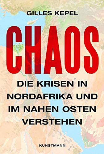 Gilles Kepel - Chaos: Die Krisen in Nordafrika und im Nahen Osten verstehen - Preis vom 10.10.2026 11:48:34 h