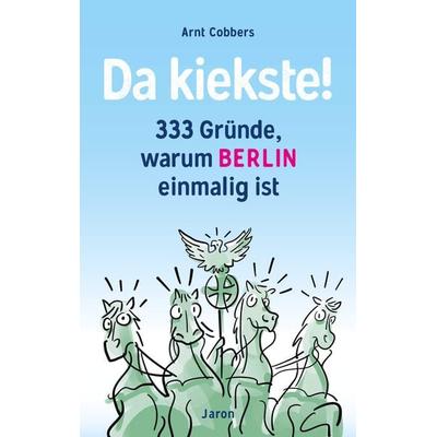 Da kiekste !, Taschenbuch von Arnt Cobbers, Jaron, 978-3-89773-144-8
