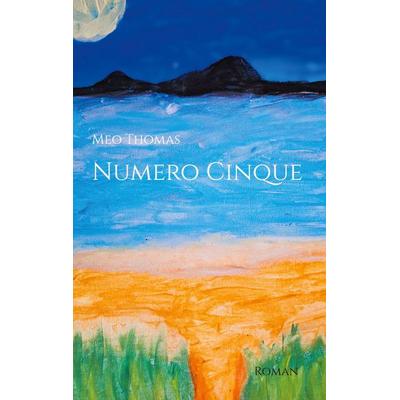 Numero Cinque, Taschenbuch von Meo Thomas, BoD – Books on Demand, 978-3-695-72044-6