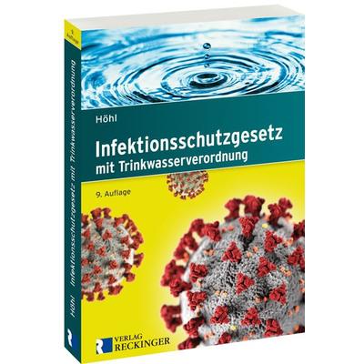 Infektionsschutzgesetz, Taschenbuch von Norbert Höhl, Verlag W. Reckinger, 978-3-7922-0389-7