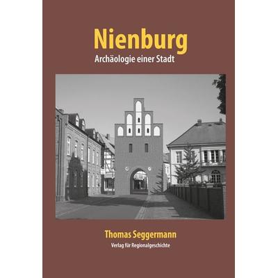 Nienburg − Archäologie einer Stadt, Taschenbuch von Thomas Seggermann, Aschendorff, 978-3-7395-1574-8
