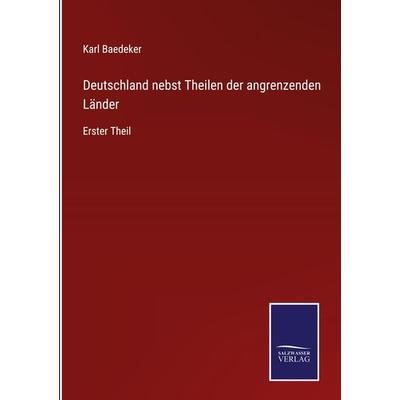 Deutschland nebst Theilen der angrenzenden Länder, Gebundene Ausgabe von Baedeker Karl Baedeker, Outlook, 978-3-375-11359-9