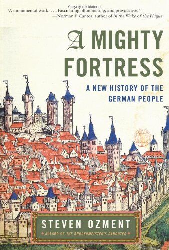 Steven Ozment - A Mighty Fortress: A New History of the German People - Preis vom 30.09.2026 09:01:18 h