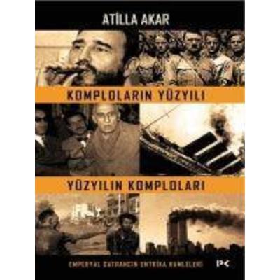 Komplolarin Yüzyili Yüzyilin Komplolari, Taschenbuch von Atilla Akar, Profil Yayincilik