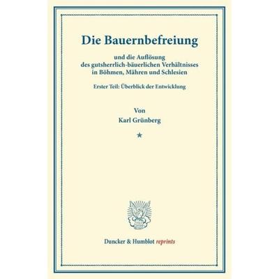 Die Bauernbefreiung, Taschenbuch von Karl Grünberg, Duncker & Humblot, 978-3-428-16387-8