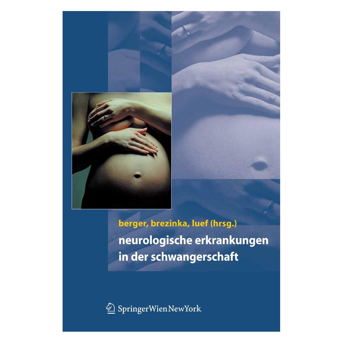 Springer Neurologische Erkrankungen in der Schwangerschaft (Deutsch, Hardcover, Christoph Brezinka, Gerhard Luef, Thomas Berger) (9783211004920)