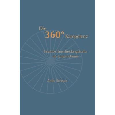 Die 360° Kompetenz, Taschenbuch von Anke Schaen, Tredition, 978-3-7323-0782-1