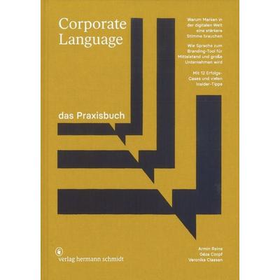 Corporate Language das Praxisbuch, Gebundene Ausgabe von Armin Reins,Géza Czopf,Veronika Classen, Verlag Hermann Schmidt, 978-3-87439-881-7