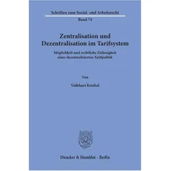 Zentralisation und Dezentralisation im Tarifsystem., Fachbücher von Volkhart Kriebel