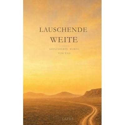Lauschende Weite, Gebundene Ausgabe von Safar, BoD – Books on Demand, 978-3-696-31335-7