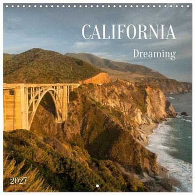 Dreaming California (Wall Calendar 2027 12 × 12 Inch) CALVENDO 12 Month Wall Calendar