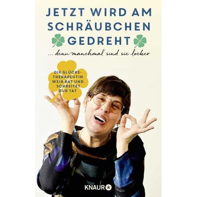 Jetzt wird am Schräubchen gedreht, Taschenbuch von Anele Gilhu, Knaur Taschenbuch